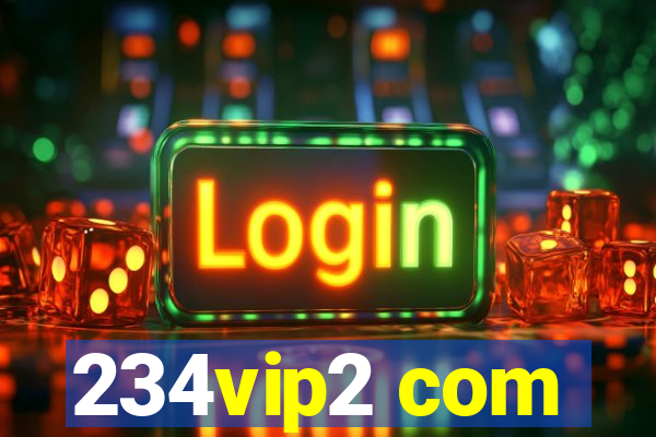 234vip2 com